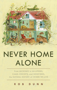 Cover of Rob Dunn's new book, Never Home Alone